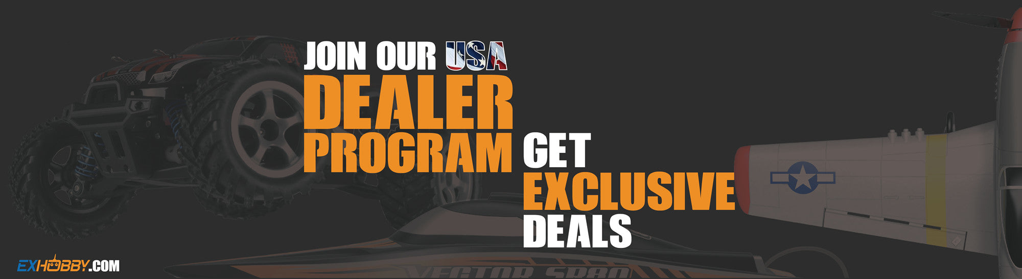 Join Exhobby/VolantexRC USA Dealer Program to Enjoy Exclusive Deals!
